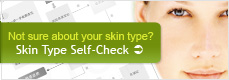 Not sure about your skin type? Skin Type Self-Check